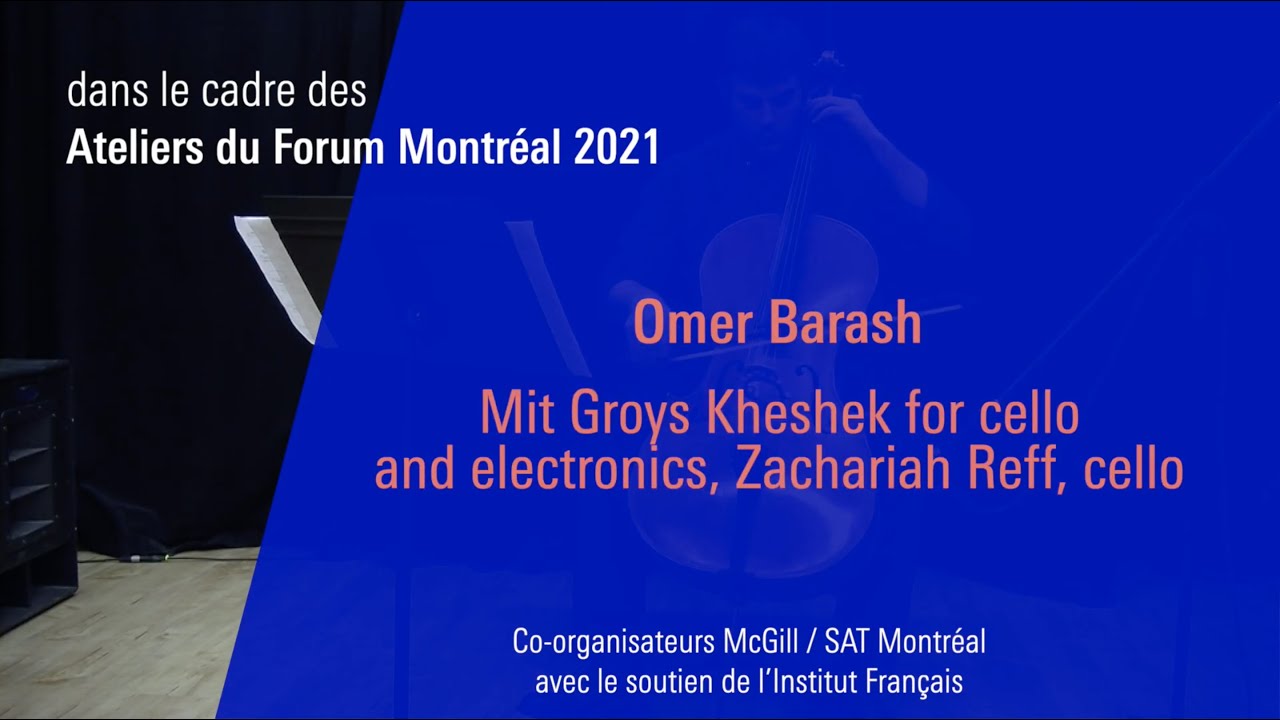 Omer Barash : Mit Groys Kheshek for cello and electronics, Zachariah Reff, cello