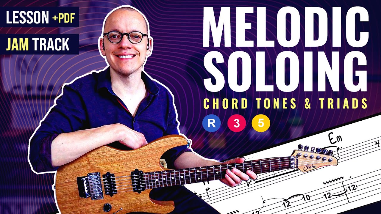 Melodic Soloing With Chord Tones & Triads (Guitar Lesson)
