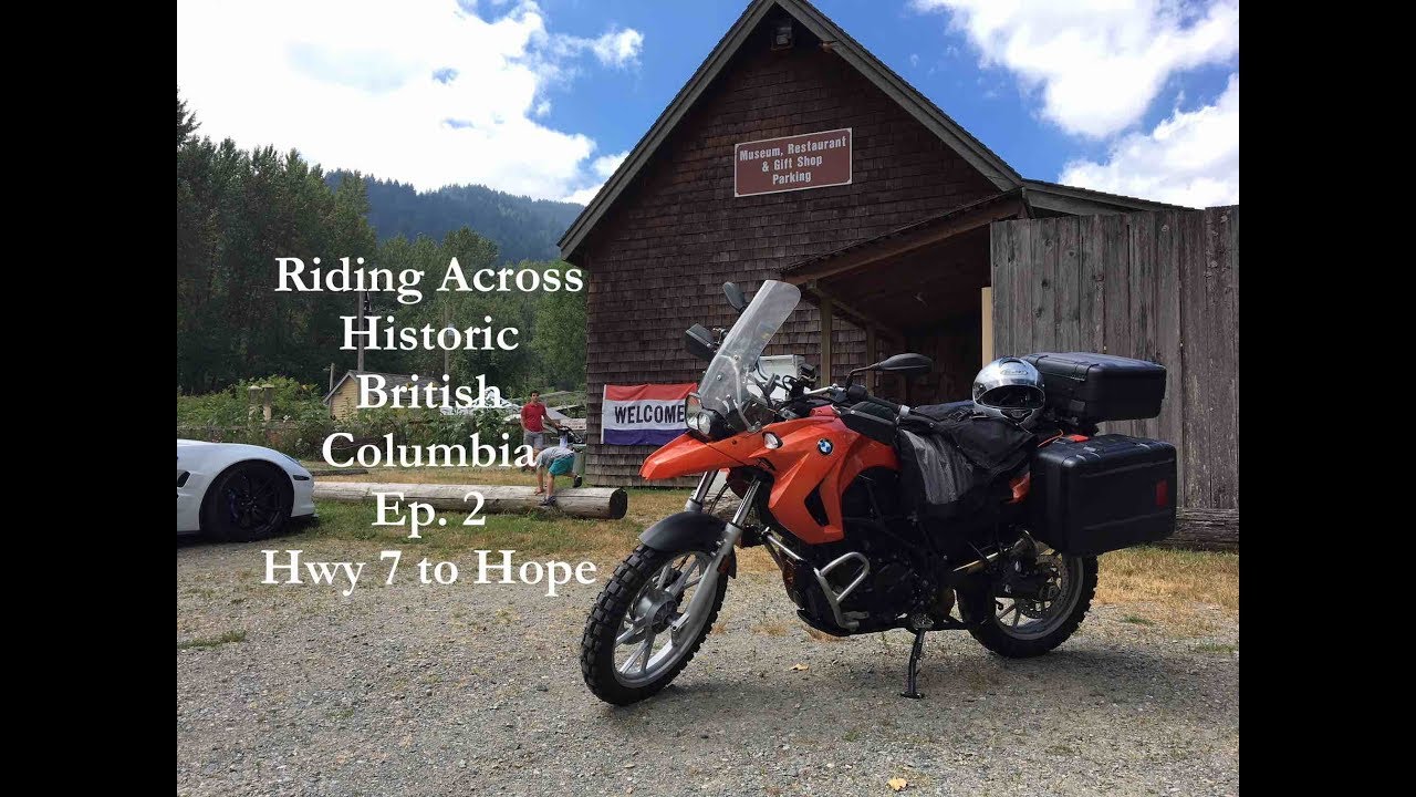 Riding Across Historic British Columbia Ep. 2 - Hwy 7 to Hope