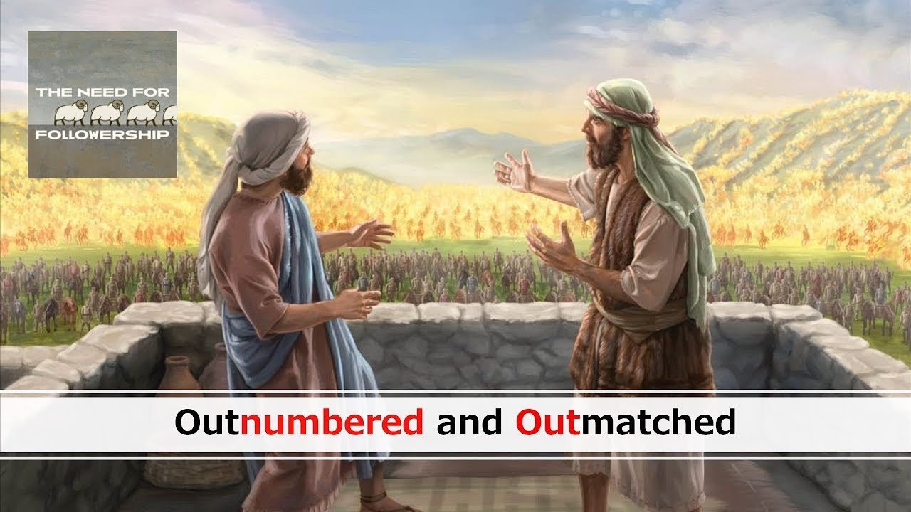 Even when the world is against us, God has them outnumbered and outmatched.