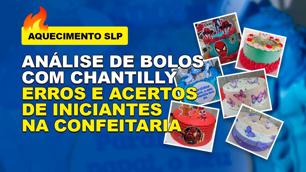 🔥 ANÁLISE DE BOLOS COM CHANTILLY - ERROS E ACERTOS DE INICIANTES NA CONFEITARIA