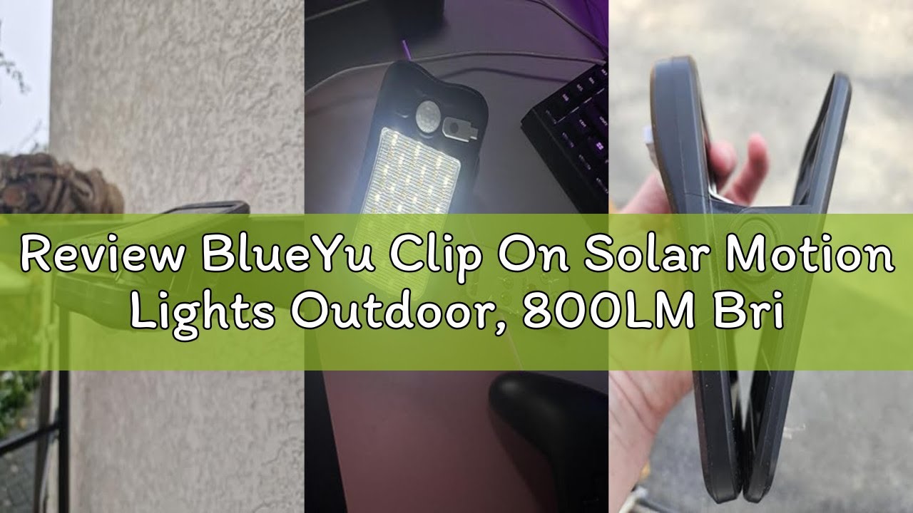 Review BlueYu Clip On Solar Motion Lights Outdoor, 800LM Brightness, 3 Modes & 3 Color Temperatures,