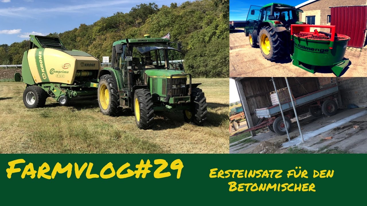 Farmvlog#29 John Deere 6110 vor der Presse. Geht das ? Der Betonmischer hat seinen ersten Einsatz