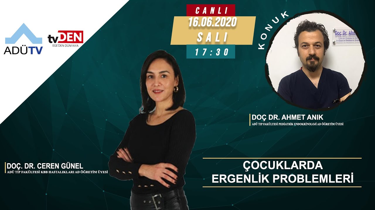 Çocuklarda Ergenlik Problemleri - Doç. Dr. Ceren GÜNEL ve Konuk: Doç. Dr. Ahmet ANIK - ADÜDEN