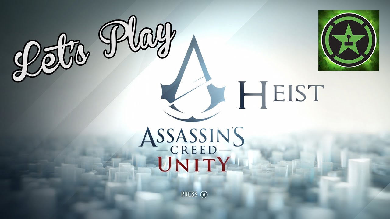 Let's Play - Assassin's Creed: Unity Heist