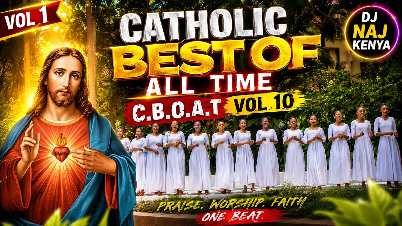 Catholic Best of All Time (C.B.O.A.T) Mix Vol. 10 | Timeless Praise & Worship | DJ Naj Kenya
