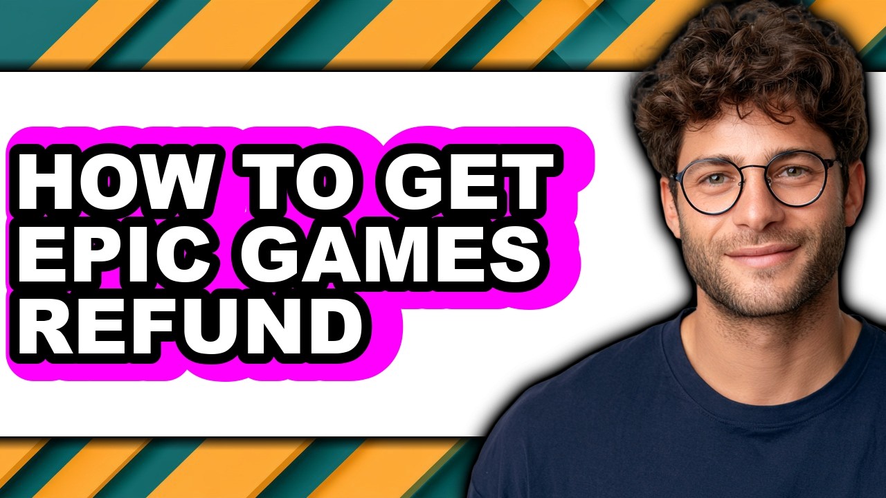 How to Get Epic Games Refund - Step by Step