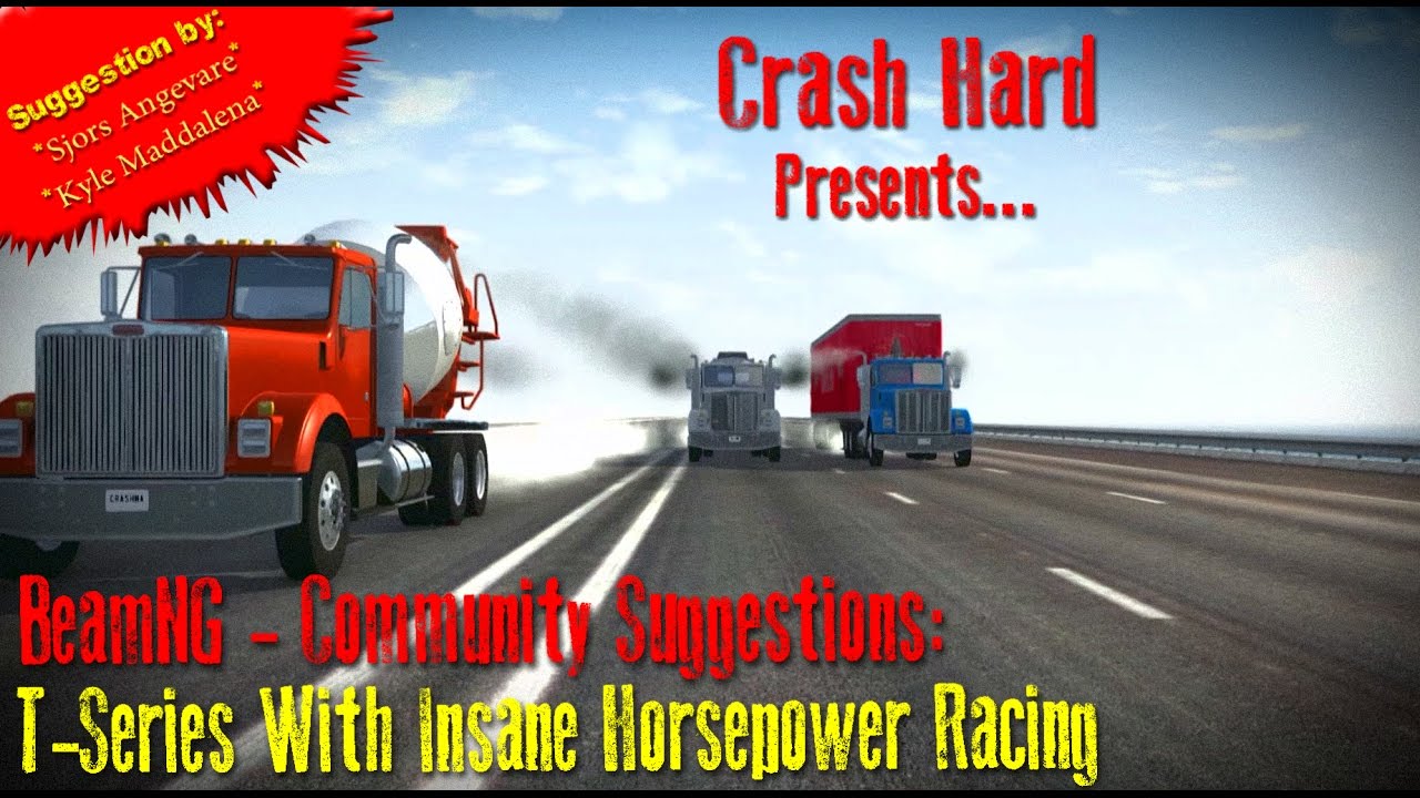 BeamNG - Community Suggestions: T-Series With Insane Horsepower Racing