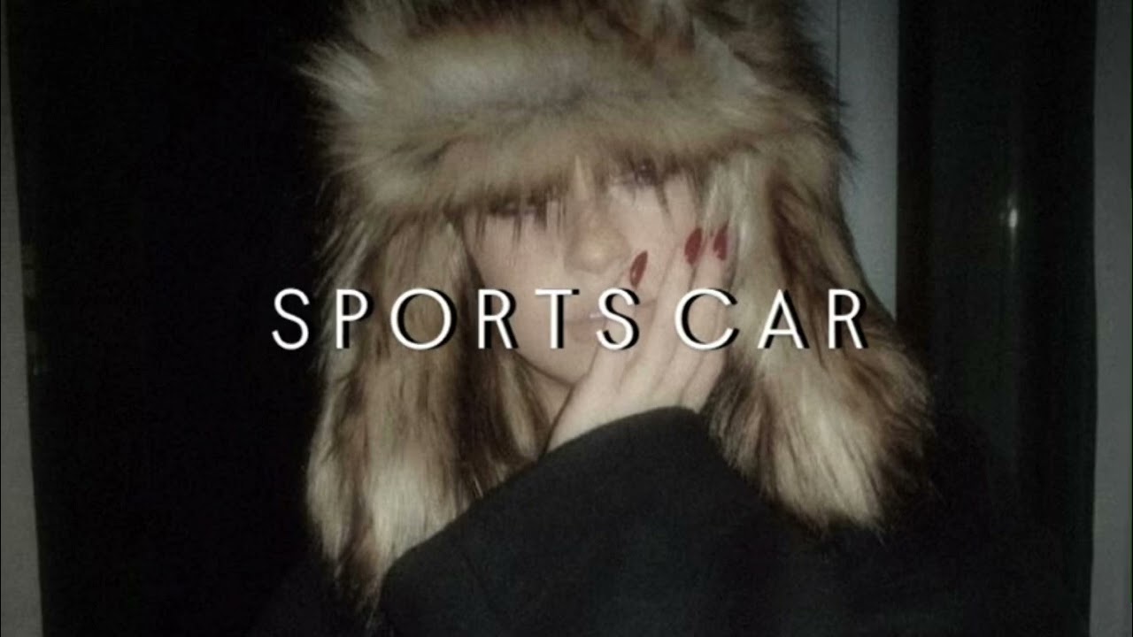 ☆ Sports car - Tate McRae (slowed)