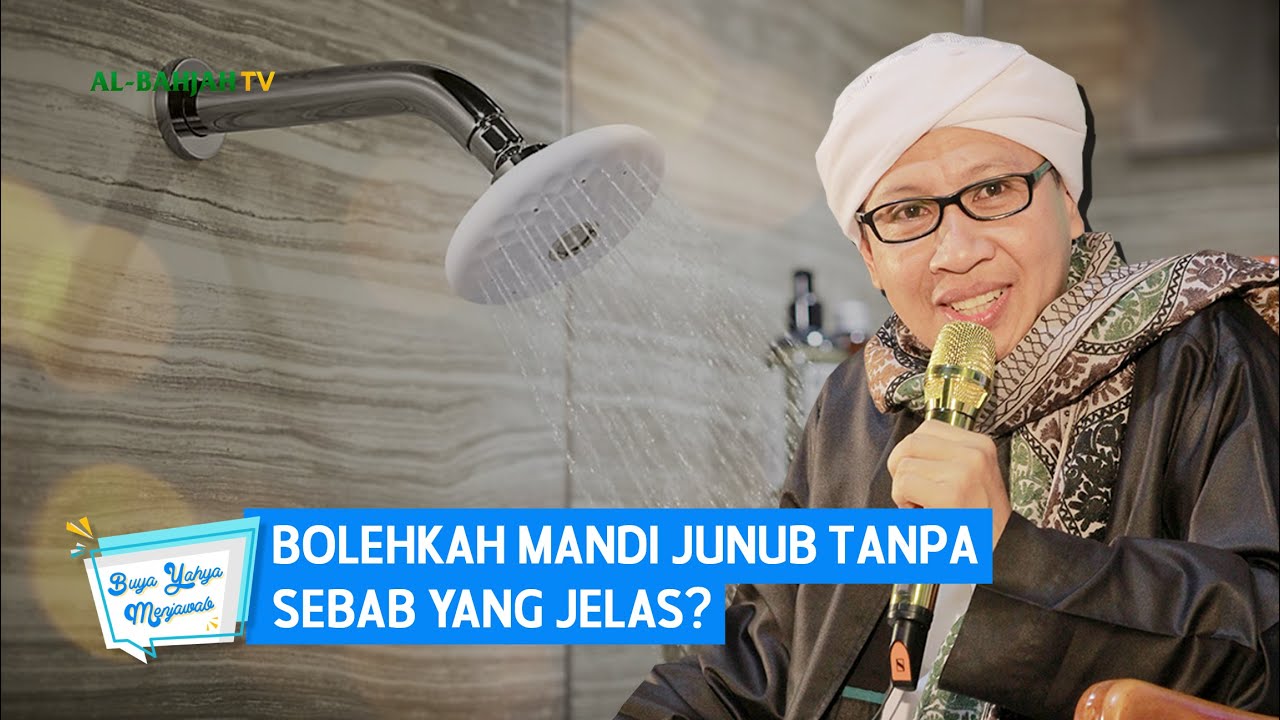 Bolehkah Mandi Junub Tanpa Sebab yang Jelas? | Buya Yahya Menjawab