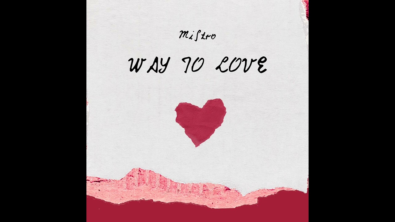 Mistro - Way To Love [Official Audio]
