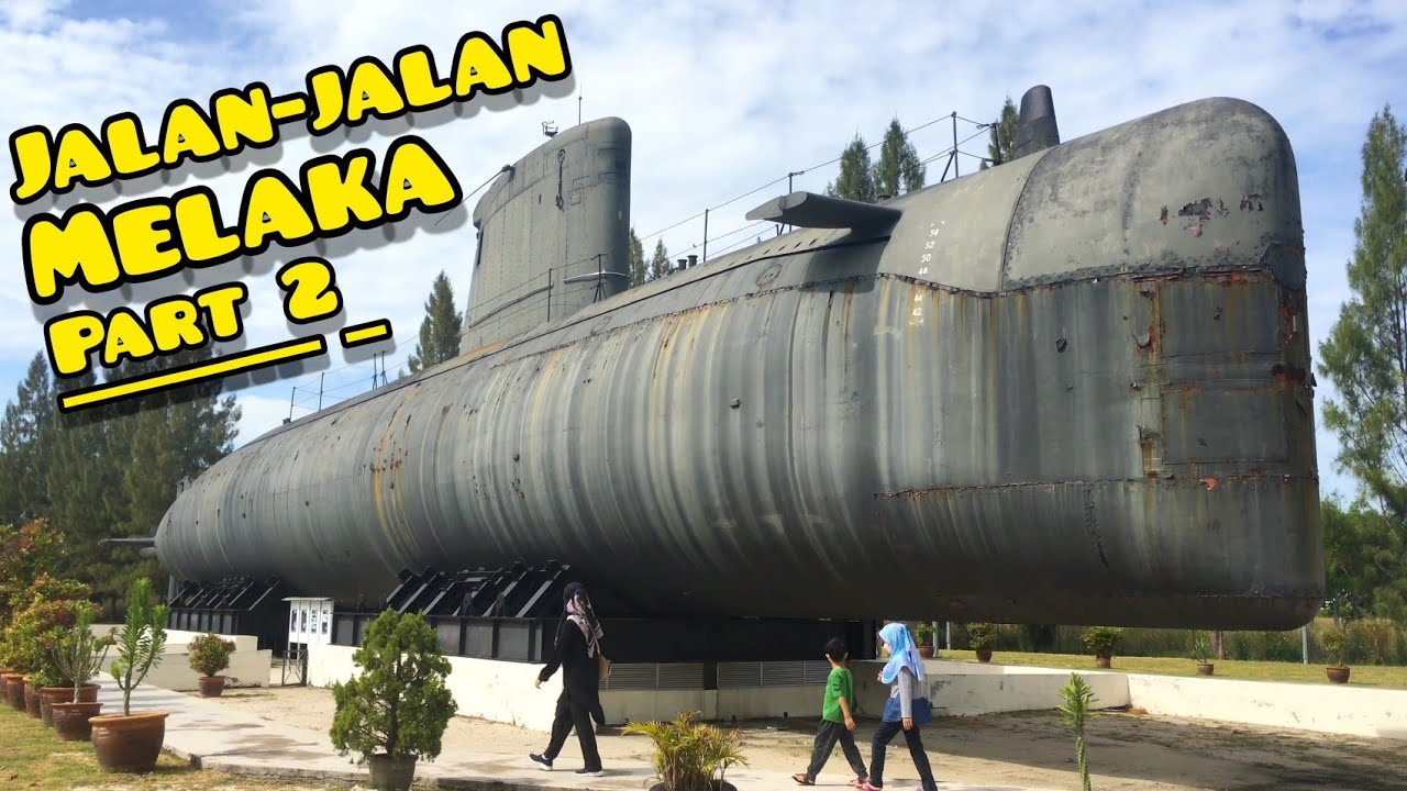 JALAN-JALAN MELAKA BANDARAYA BERSEJARAH PART 2 | Muzium Kapal Selam, Pantai Klebang, Taman Buaya...