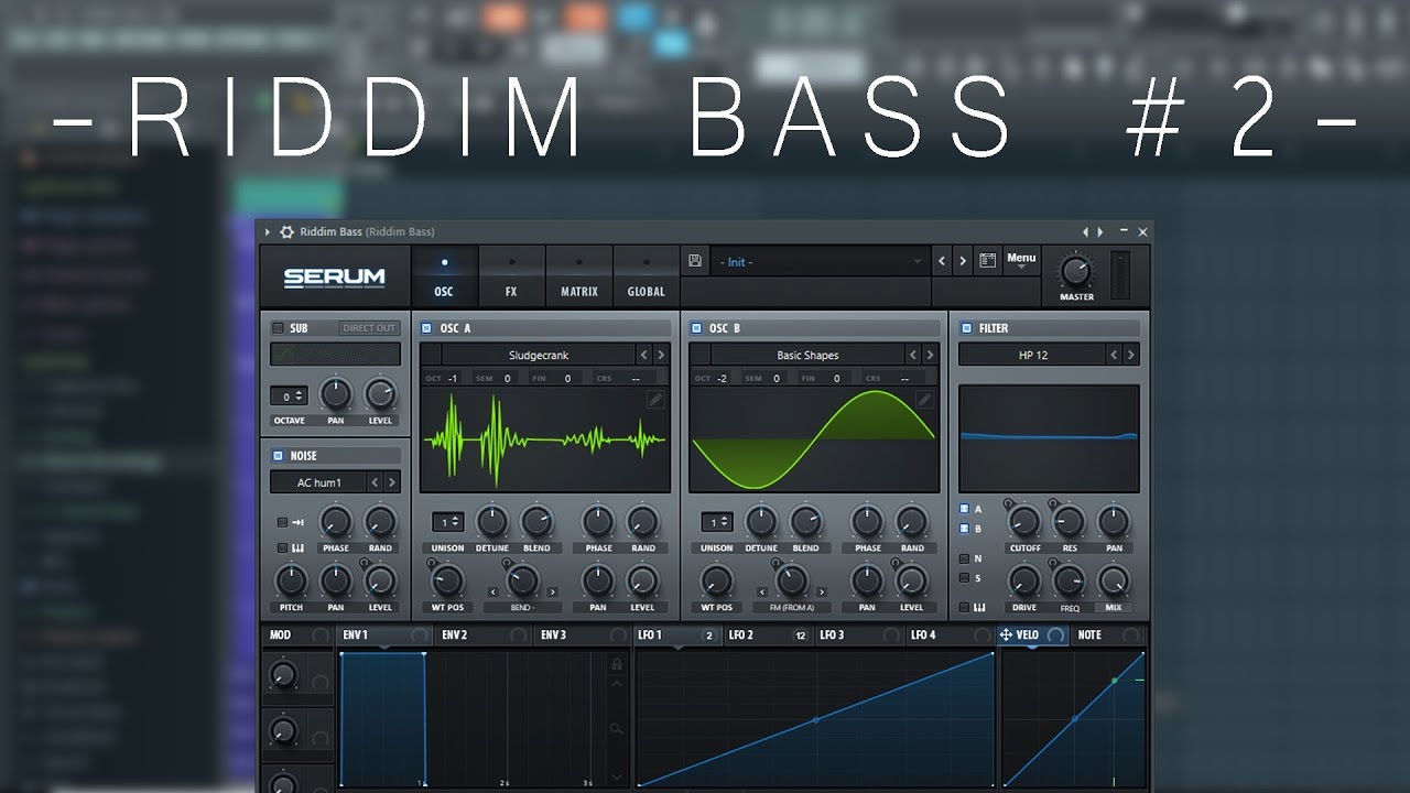Juicy Riddim Bass - Serum Tutorial