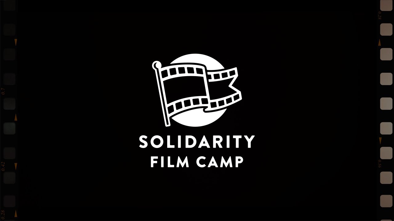 Solidarity Film Camp