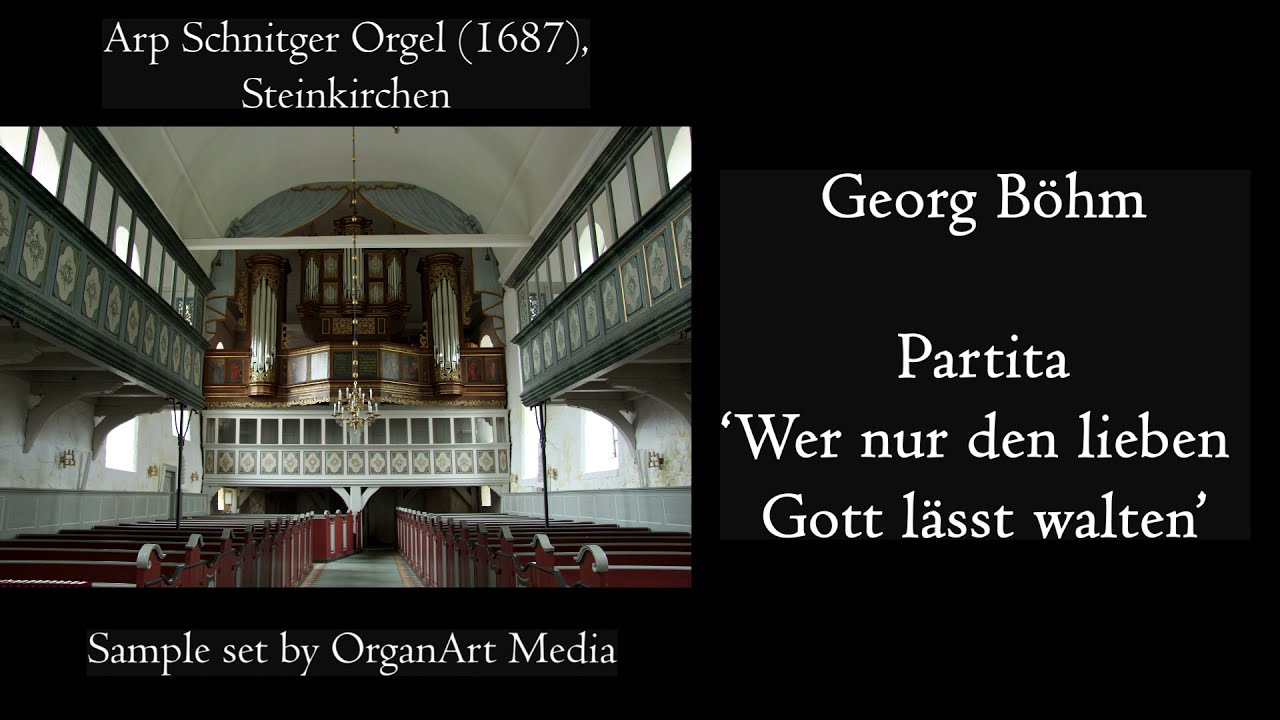 Böhm - Partita 'Wer nur den lieben Gott lässt walten' - Schnitger organ, Steinkirchen, Hauptwerk