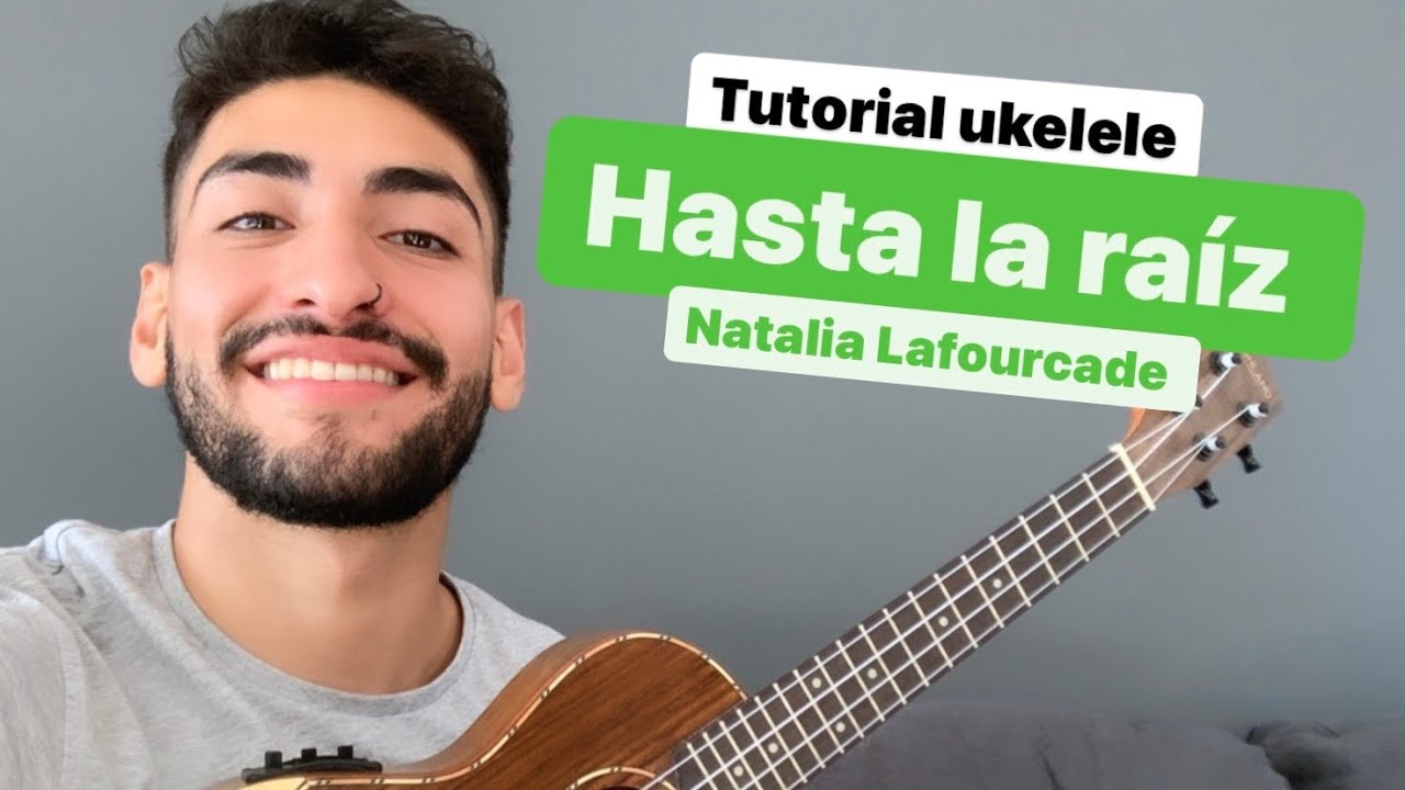 🔵🎶 Como tocar Natalia Lafourcade - HASTA LA RAIZ ukelele ACORDESY RITMO 🔵🎶