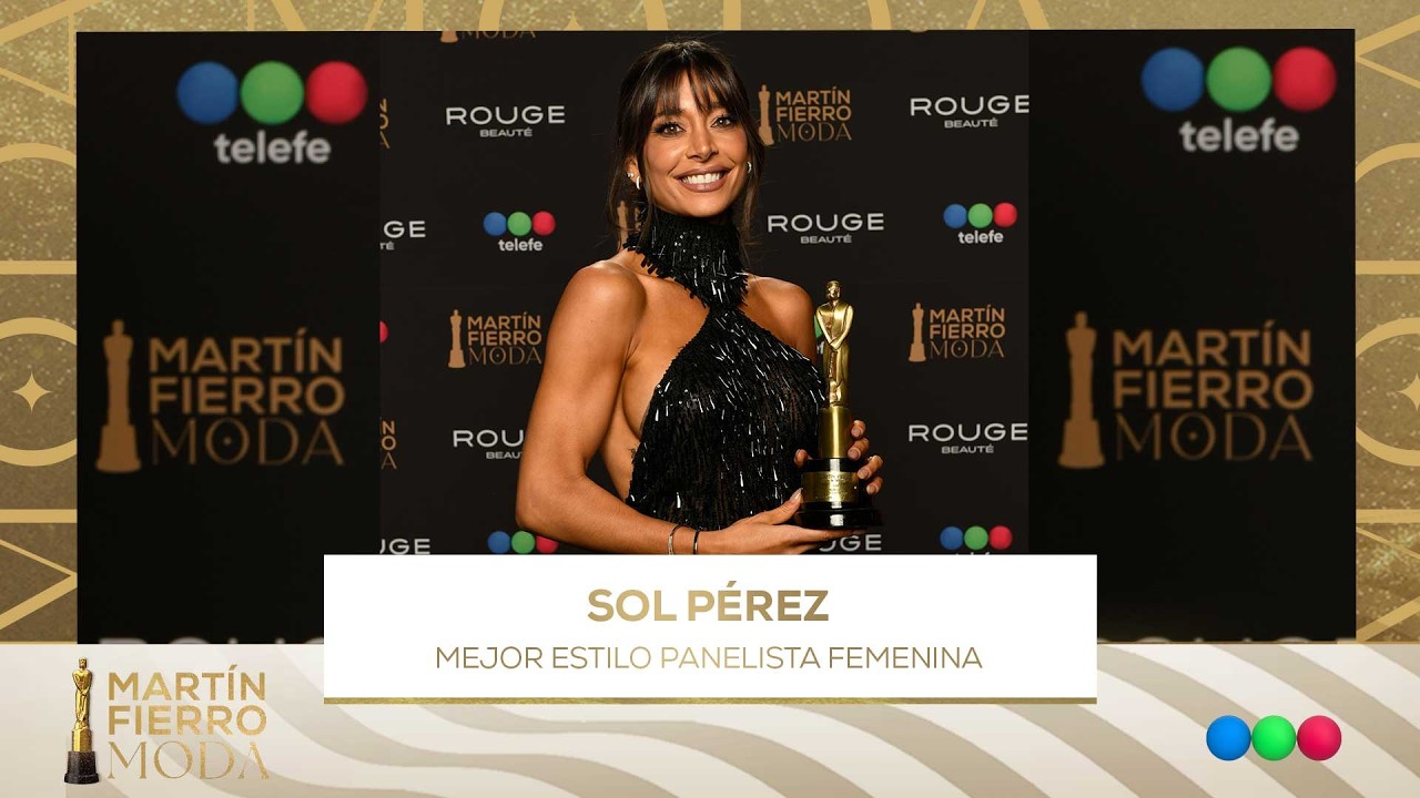 Mejor estilo panelista femenina: Sol P&eacute;rez - Mart&iacute;n Fierro de la Moda 2026