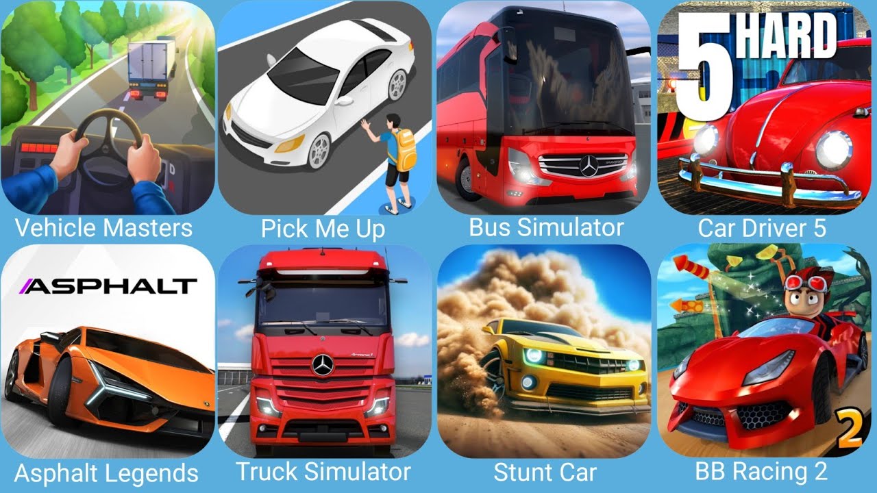 Car Driver 5,Vehicle Masters,Pick Me Up 3DAsphalt Legends,Bus Simulator Ultimate,Stunt Car Extreme