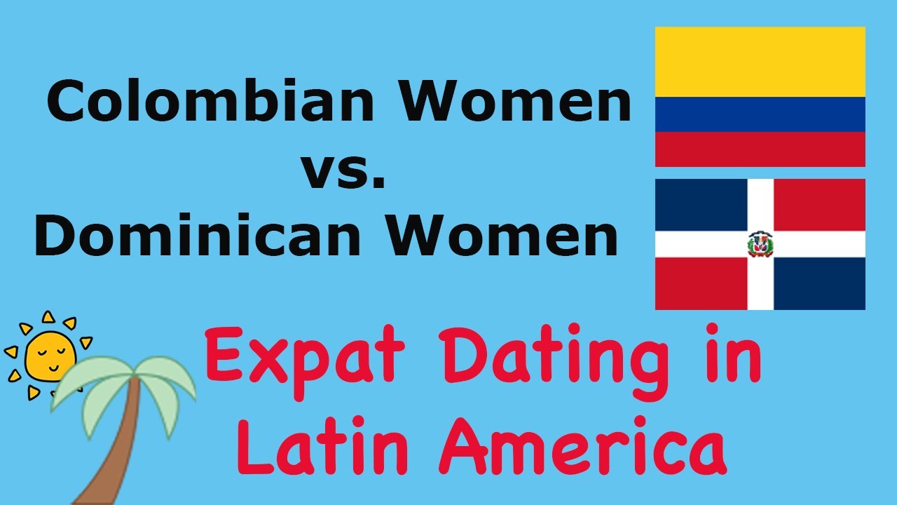 Colombian Women vs Dominican Women: Which are Better? (Colombians)