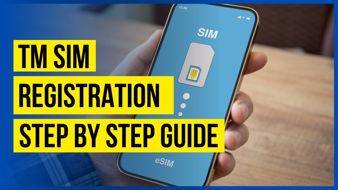 TM SIM Registration 2025 - Step by Step Guide