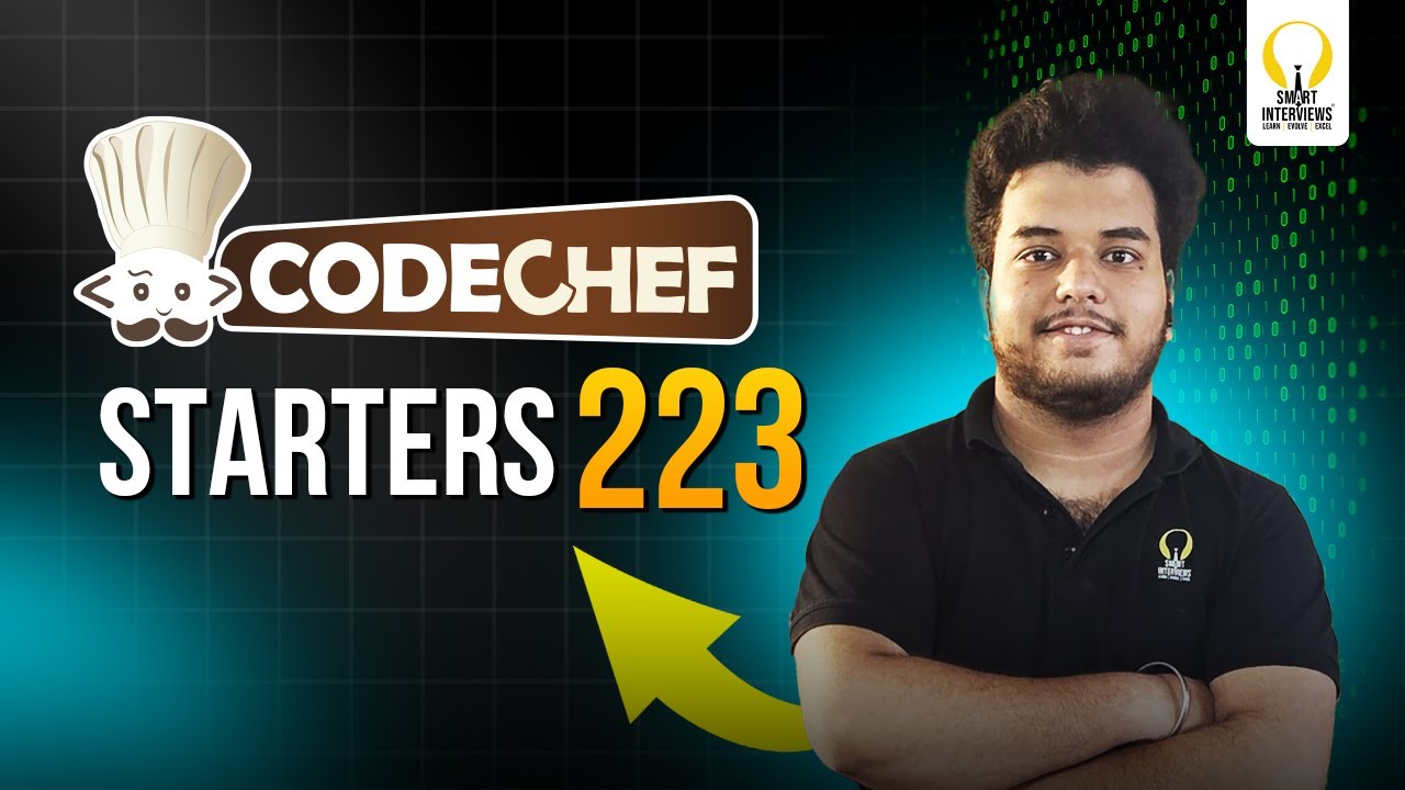 Codechef Starters 223 (Div.4) | Video Solutions | Smart Interviews