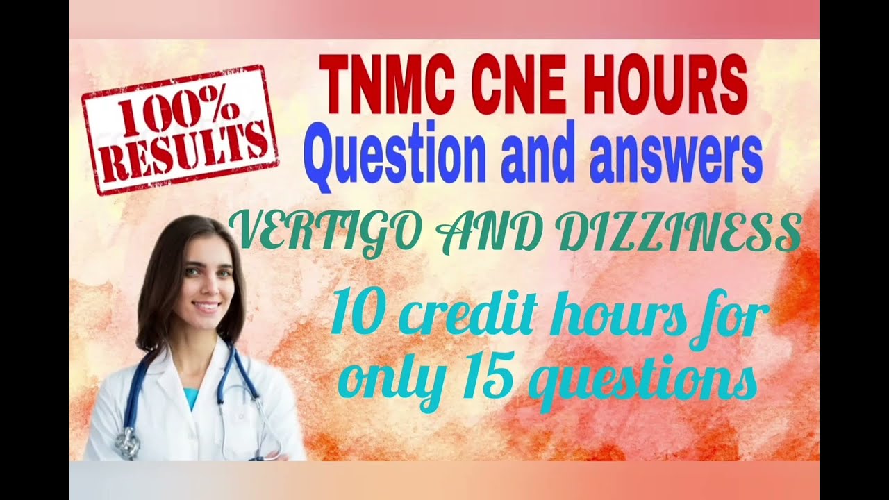 Cne credit hours| TNMC| VERTIGO and dizziness |question and answers |10 hours| #nursing