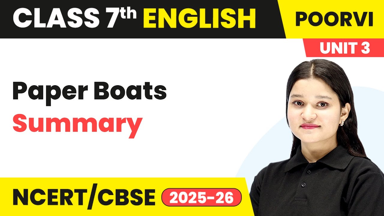 Paper Boats - Summary | Class 7th English | Unit 3 (Poorvi) | CBSE 2025-26