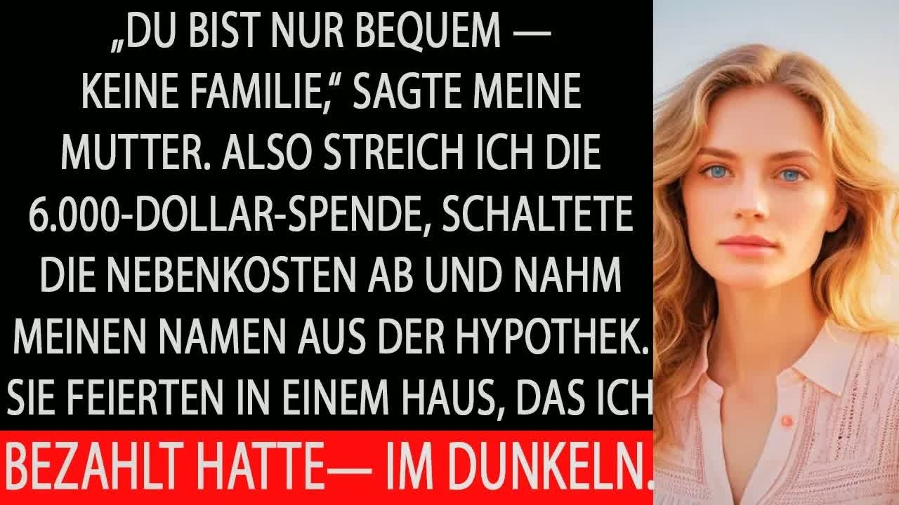 Meine mutter sagte, ich gehöre nicht zur familie – also kündigte ich hypothek und nebenkosten