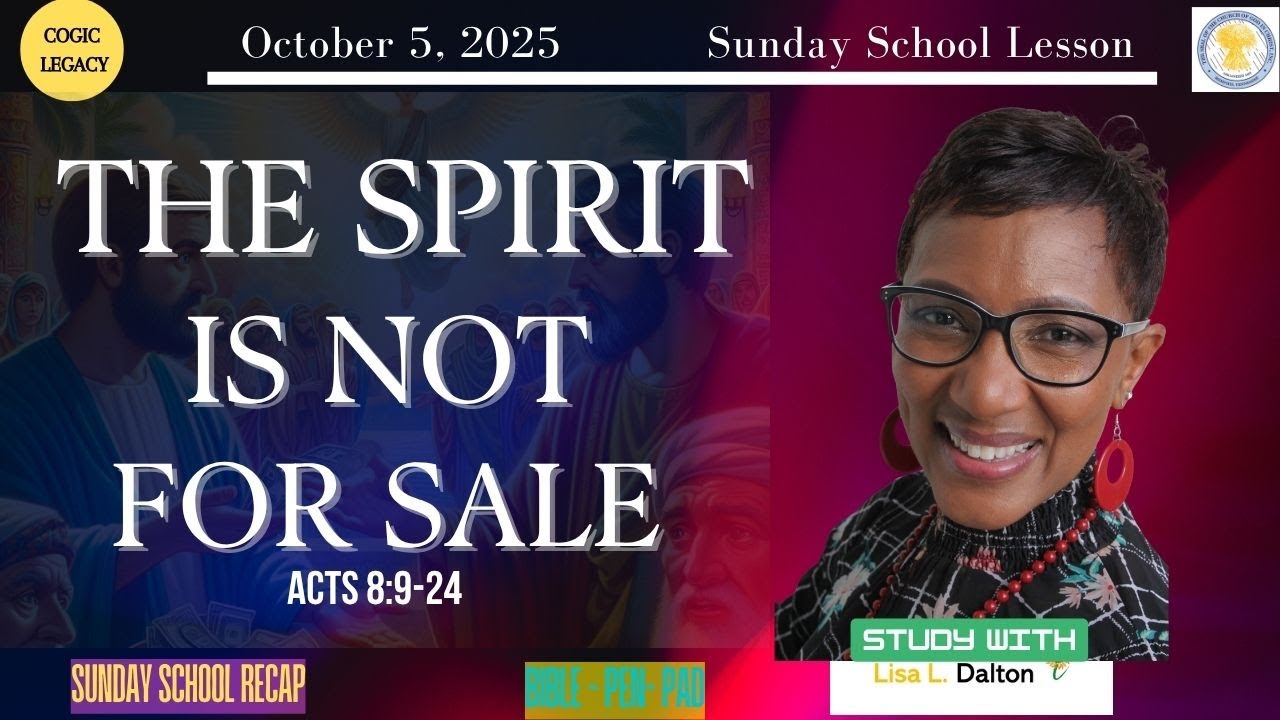 The Spirit Is Not For Sale, Acts 8:9-24,October, 2025, COGIC Legacy Edition Sunday School Lesson