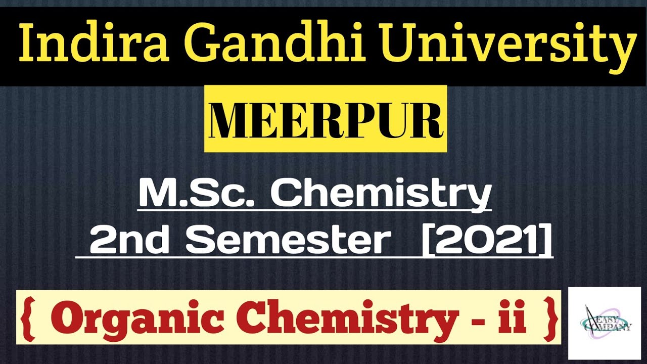 IGU | M.Sc. Chemistry 2nd Semester | 2021 | Organic Chemistry - ii | Easy Company Maths