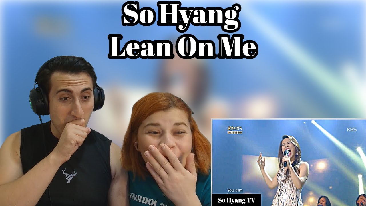Best Singer In THE WORLD?? So Hyang - Lean On Me