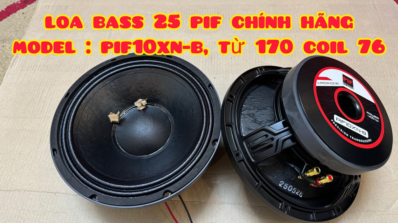 Loa Bass 25 PIF Ch&iacute;nh H&atilde;ng | PIF10XN-B | Từ 170 coil 76 | Sỉ Lẻ Gi&aacute; Tốt | Tiếng Cực Hay | 0988885815
