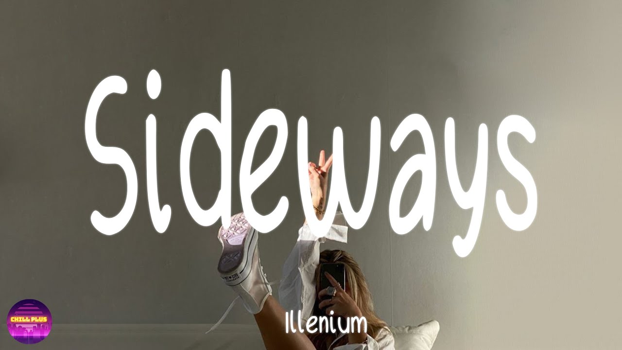 Illenium - Sideways (Lyrics)