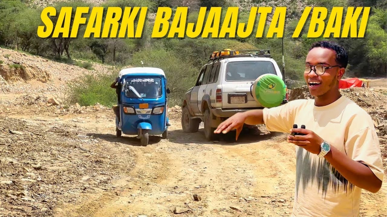 SAFARKAYGI BORAMA ILAA  BAKI /80km rough road
