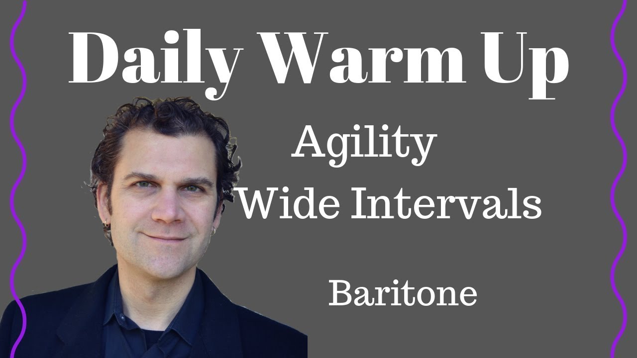 Daily Singing Warm Up - Baritone - Agility and Interval Focused