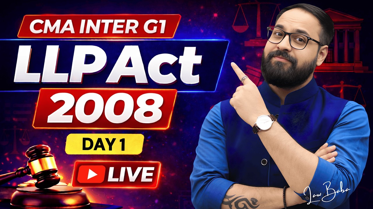 Day 1 | LLP Act,2008 for CMA INTER LAW 2026 | Law Baba