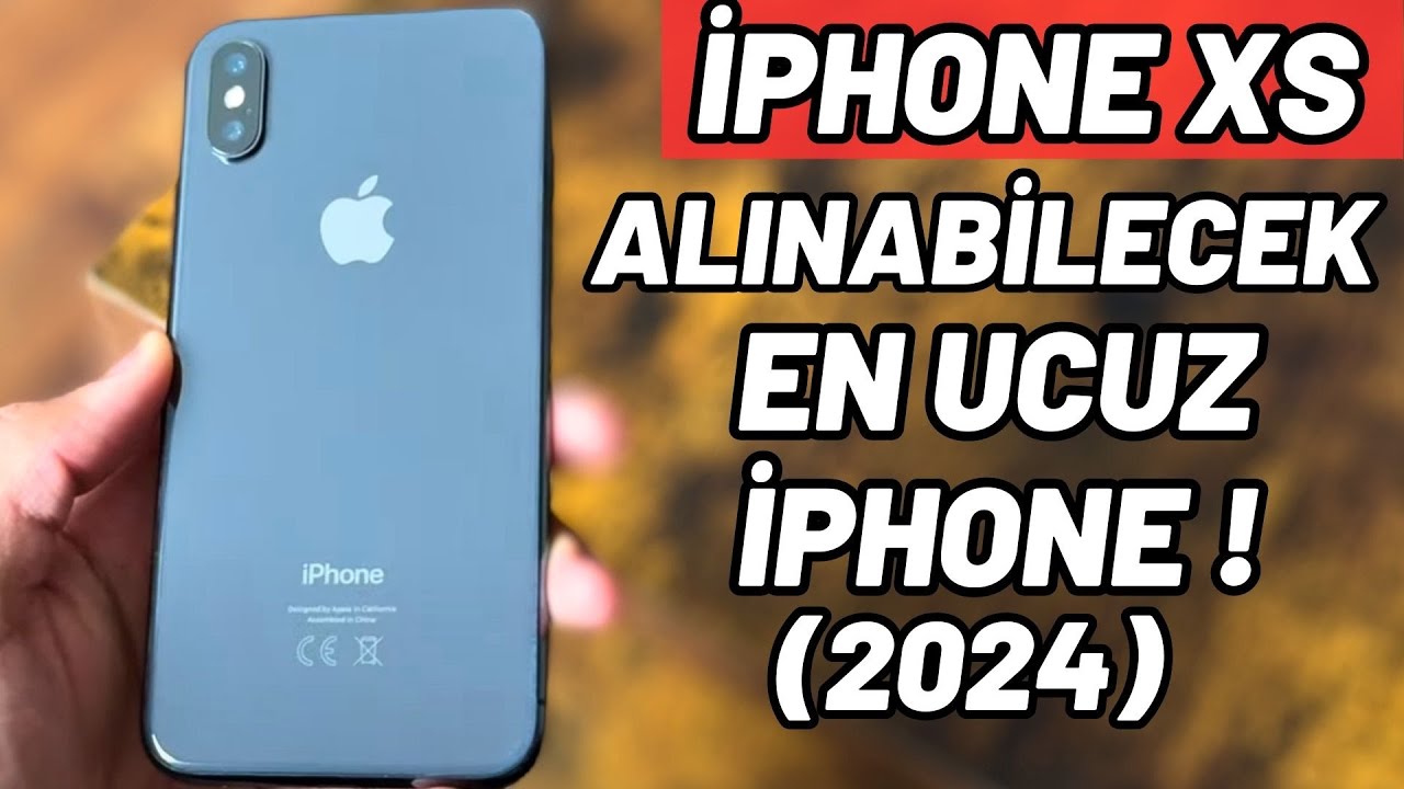 Bence Alınabilecek En Ucuz iPhone : 2024'te iPhone XS Alınır Mı?