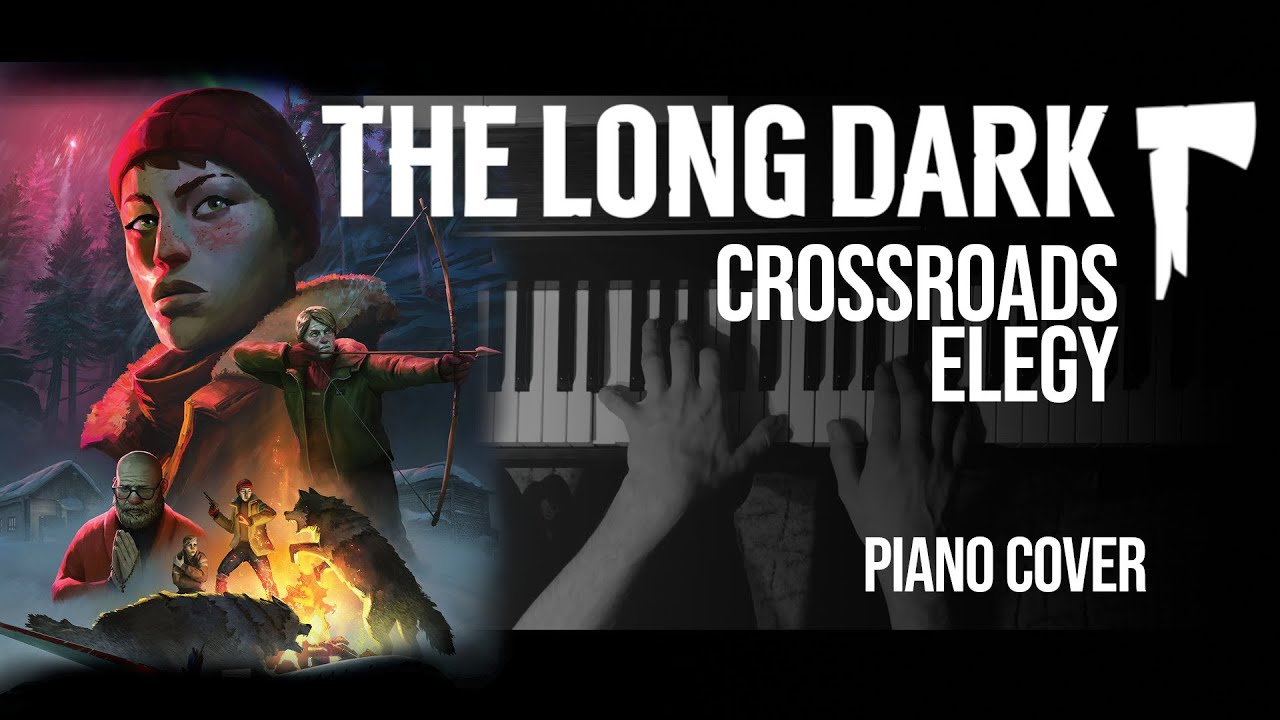 Crossroads Elegy - The Long Dark - Piano Cover