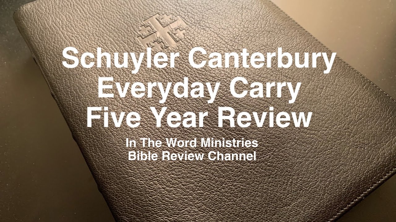 Schuyler Canterbury Everyday Carry Five Year Review