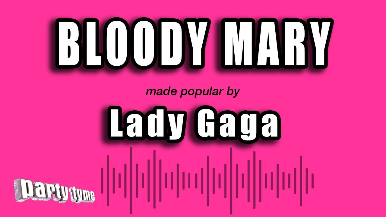 Lady Gaga - Bloody Mary (Karaoke Version)