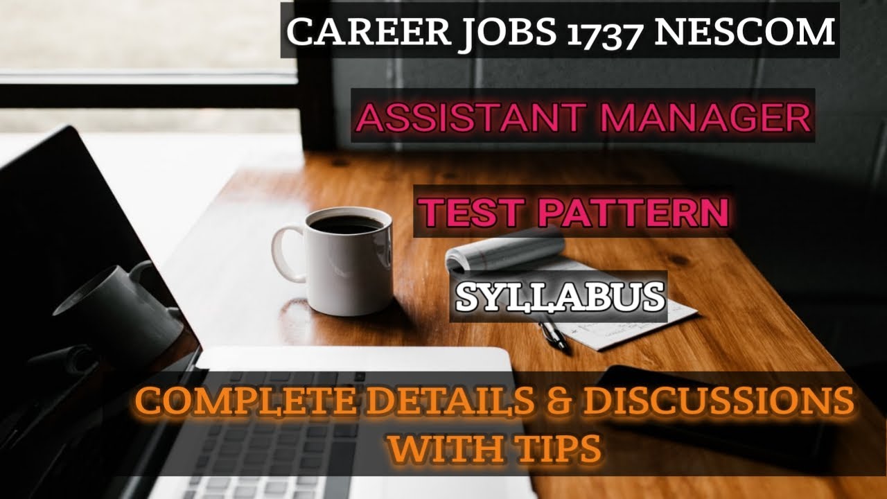 Career Jobs - NESCOM - Assistant Manager - Test Pattern - Syllabus - Complete Details & Discussions