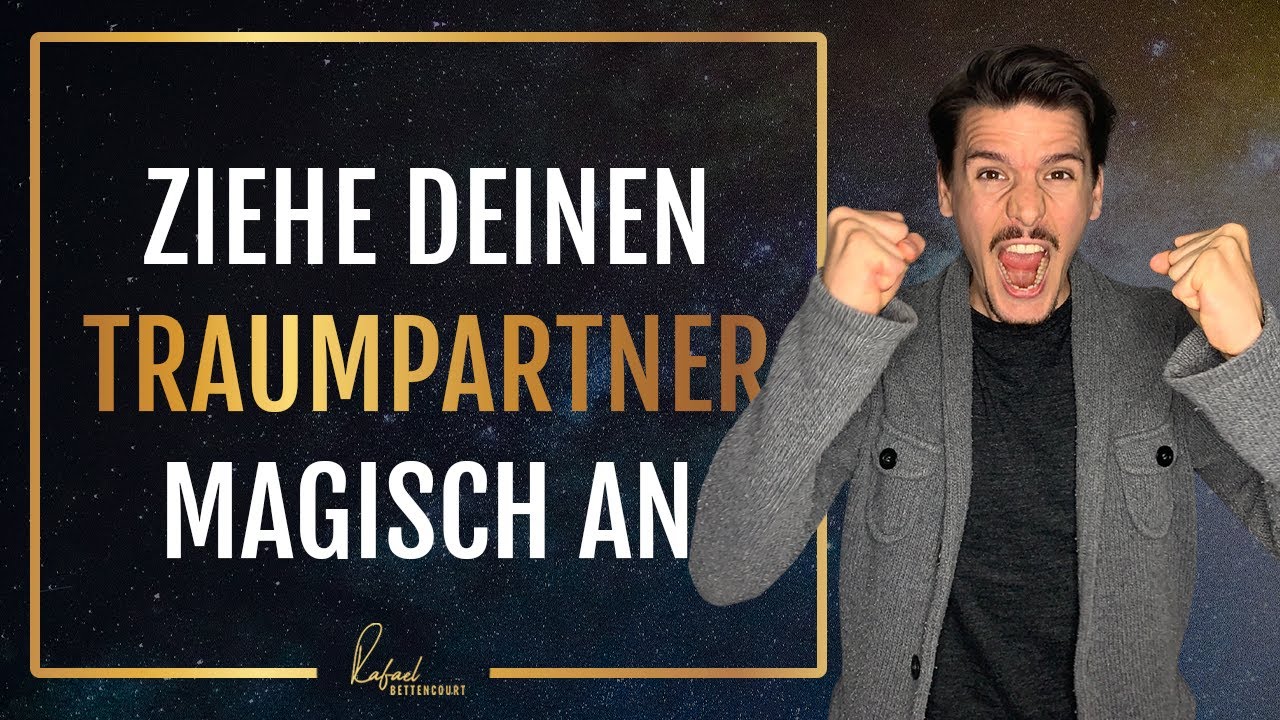 Der magische Weg um deinen Traumpartner zu manifestieren