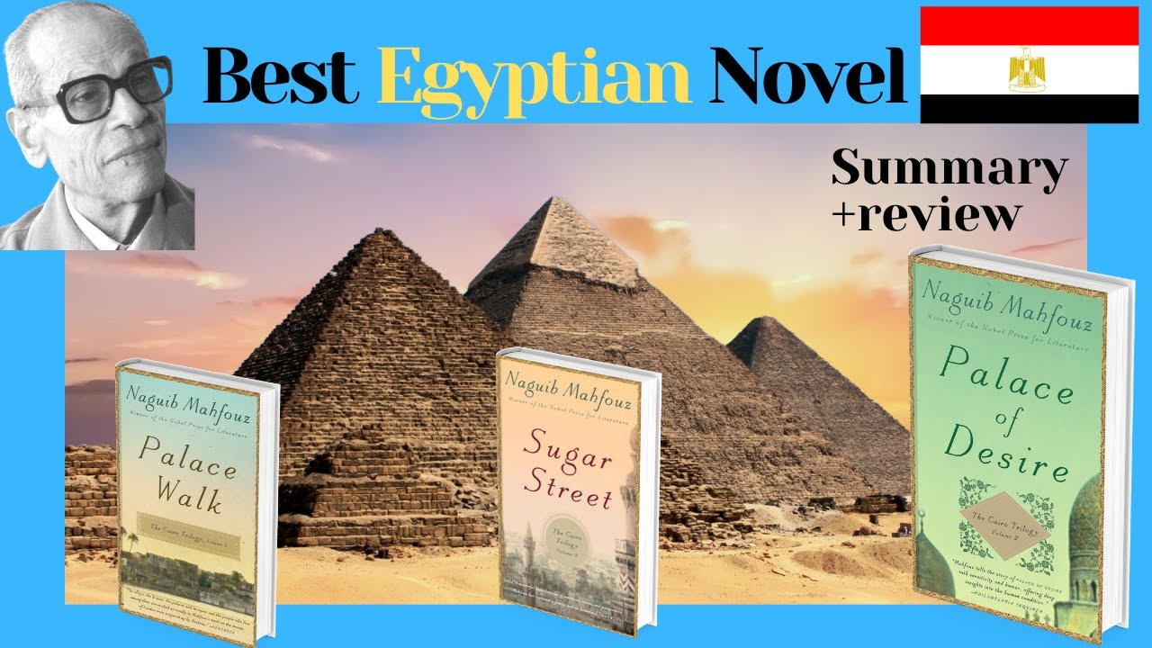 the Cairo Trilogy by Naguib Mahfouz - Summary and Analysis (the best Egyptian novel)