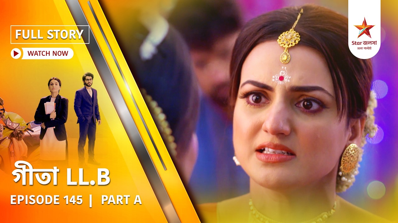 Full Story | Geeta LL.B | Episode 145 | Part A