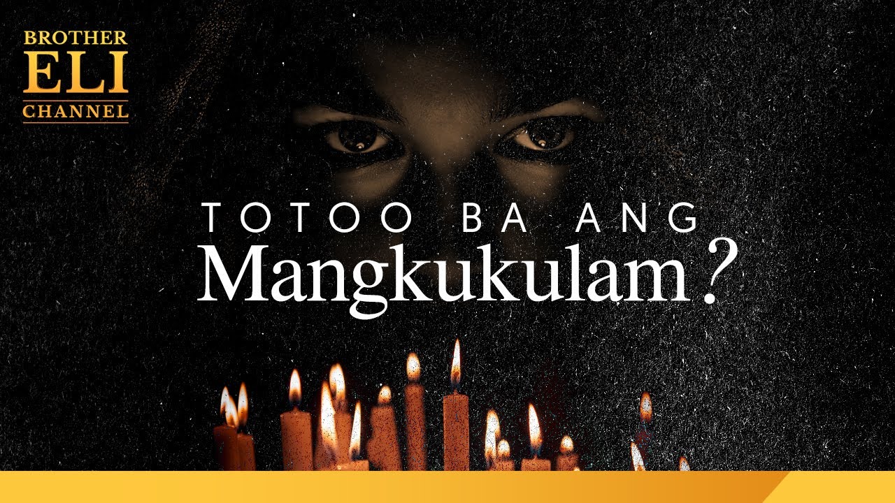 Totoo ba ang mangkukulam? | Brother Eli Channel