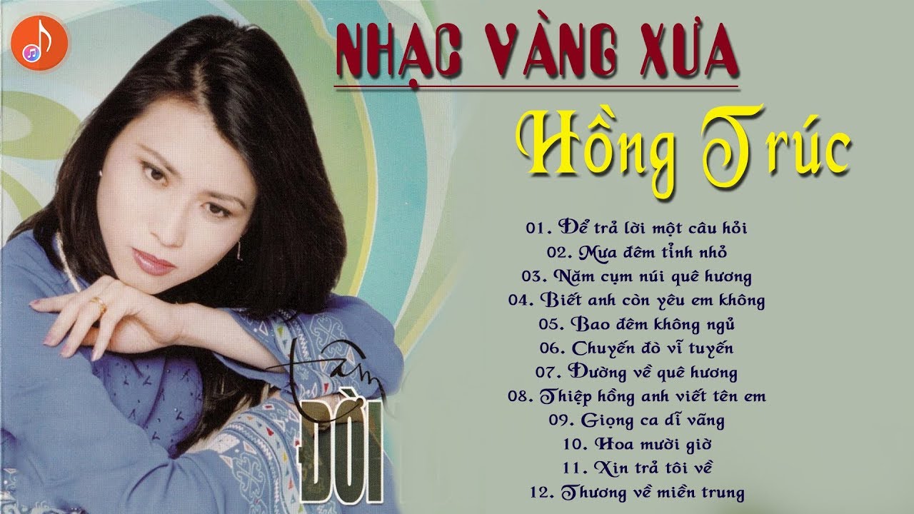 NHẠC XƯA HỒNG TRÚC | Tình Khúc Nhạc Hải Ngoại Xưa Bất Hủ Hay Nhất Của Danh Ca Hồng Trúc