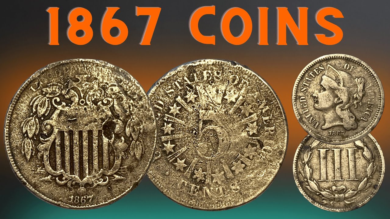 Coins Of 1867: Numismatic Grading, Details, & History