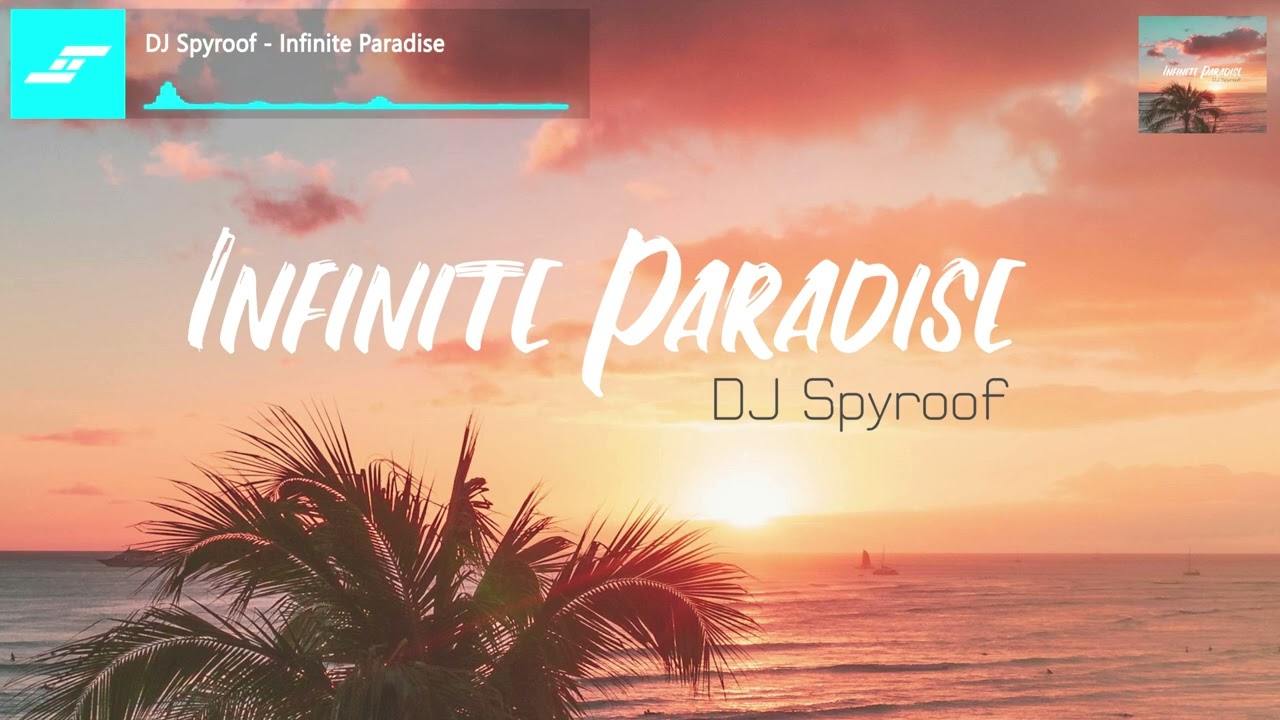 DJ Spyroof - Infinite Paradise