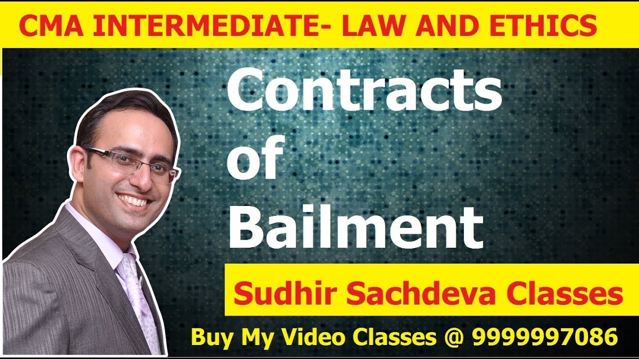 CMA Inter Law and Ethics  Contracts of Bailment & Pledge