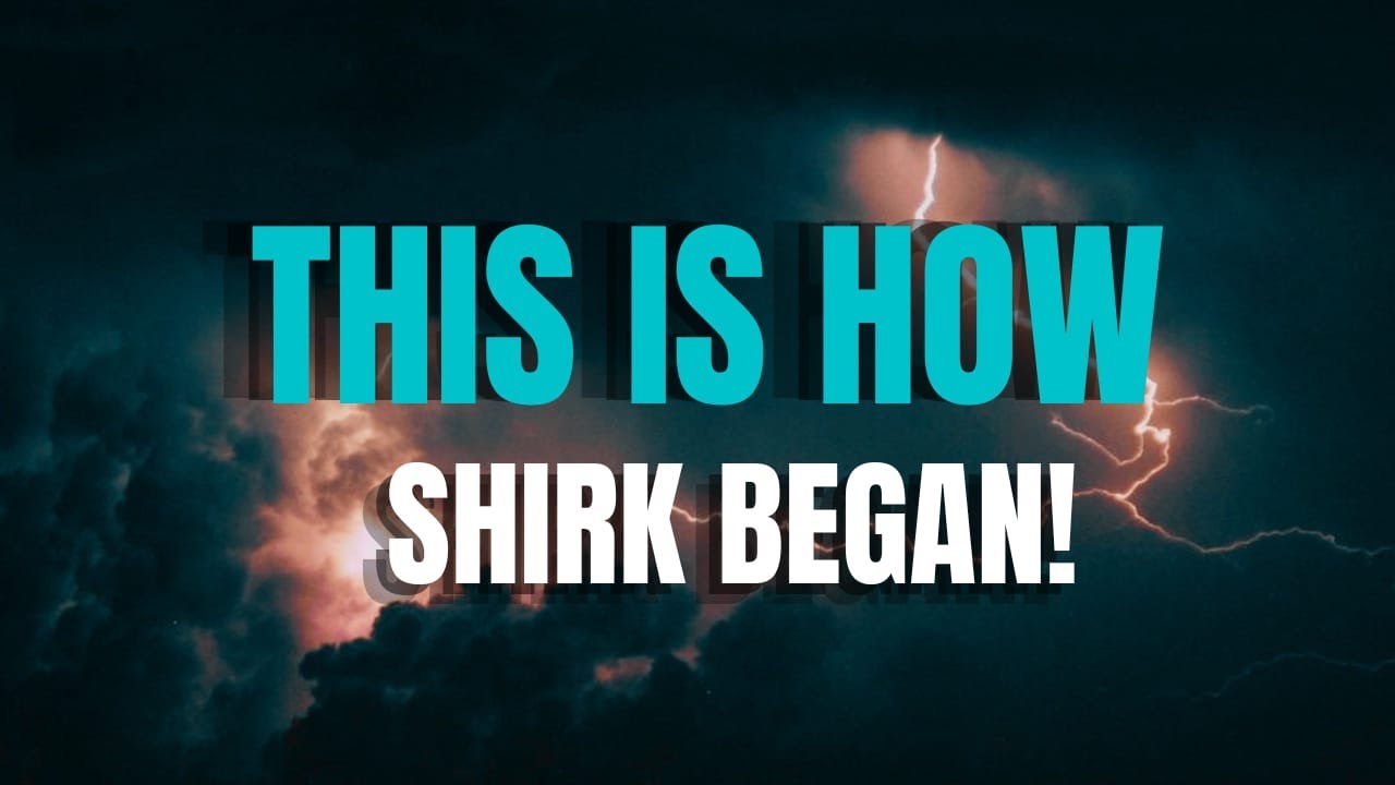 THIS IS HOW SHIRK BEGAN!